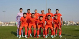 【龙八国际】中国队5-1阿联酋乙级球队，林良铭梅开二度，张玉宁、武磊破门