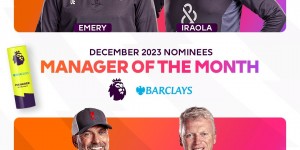 【龙八国际】英超12月最佳主帅候选：埃梅里、克洛普、莫耶斯、伊拉奥拉