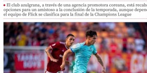 【龙八国际】世体：巴萨韩国行预计收益400万欧 去不去取决于是否打入欧冠决赛