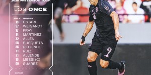 【龙八国际】迈阿密第4场季前赛首发：梅西、苏亚雷斯、布斯克茨先发