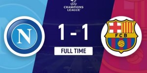 【龙八国际】欧冠-巴萨1-1那不勒斯 伊尼戈失误那不勒斯1次射正即进球