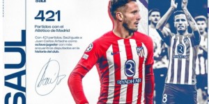 【龙八国际】里程碑！萨乌尔为马竞出场421次，追平阿特彻并列队史第八位