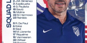 【龙八国际】马竞欧冠客战多特大名单：格列兹曼领衔，莫拉塔、埃尔莫索在列