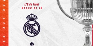 【龙八国际】西班牙国王杯1/8决赛抽签，皇马遭遇塞尔塔
