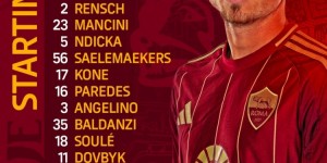 【龙八国际】罗马本轮首发：多夫比克单前锋&苏莱拖后 迪巴拉&胡梅尔斯替补