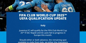 【龙八国际】FIFA：如果那不勒斯拉齐奥本月欧冠出局，尤文将获2025世俱杯资格