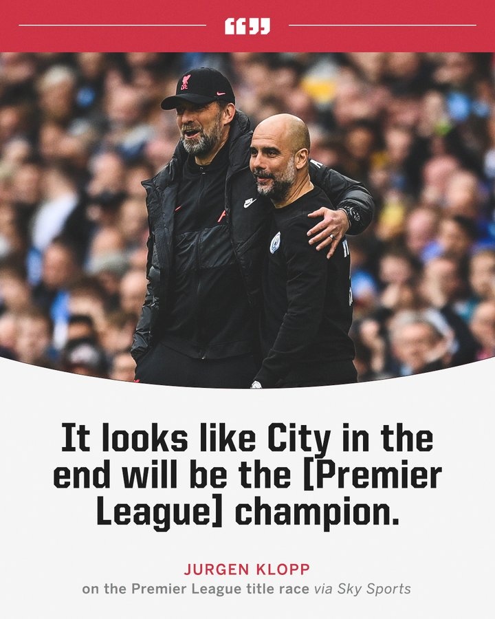 克洛普:看起来曼城将夺得英超,如果不是我们他们已经五连冠了