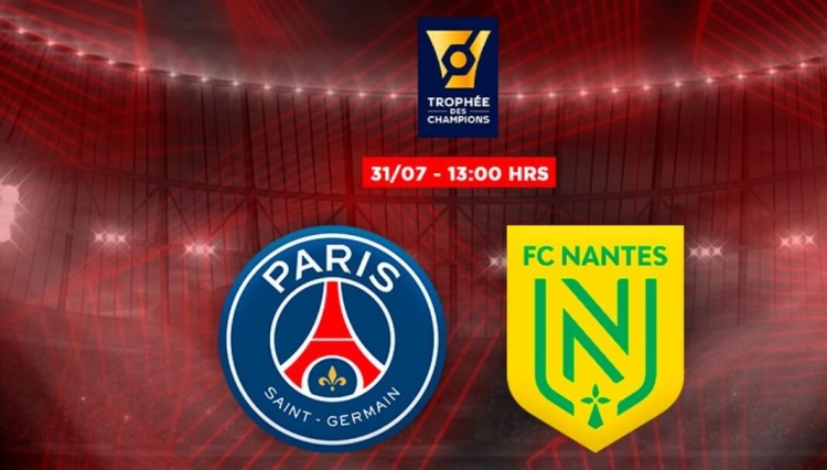 队报:南特巴黎在法超杯各拿100万欧 该赛事首次在日本直播