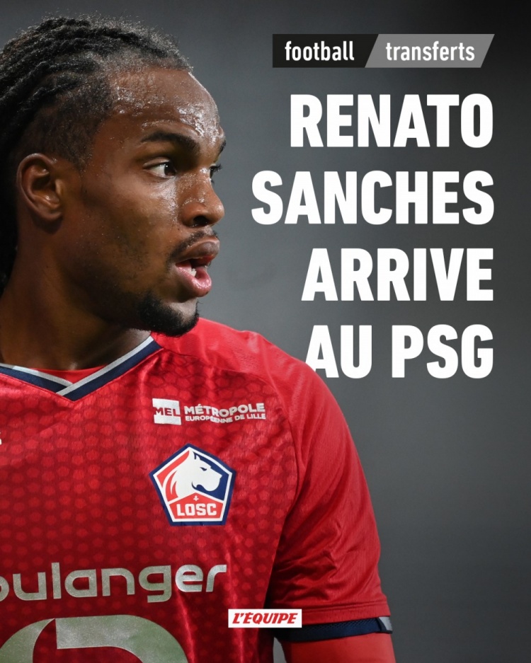 队报:巴黎与里尔就桑谢斯转会达协议,转会费1500万欧