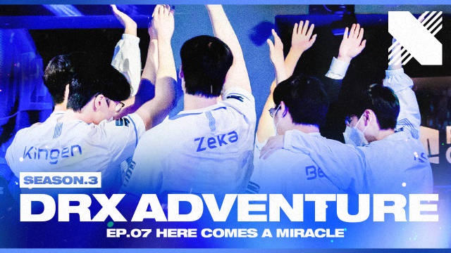 DRX发布队伍S赛征程纪录片:"夏末初秋夜的奇迹"