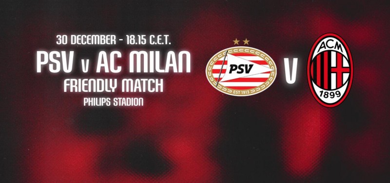 官方:米兰将在12月30日与埃因霍温进行一场友谊赛