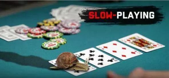 【EV扑克】策略教学:这两种情况慢玩有奇效!