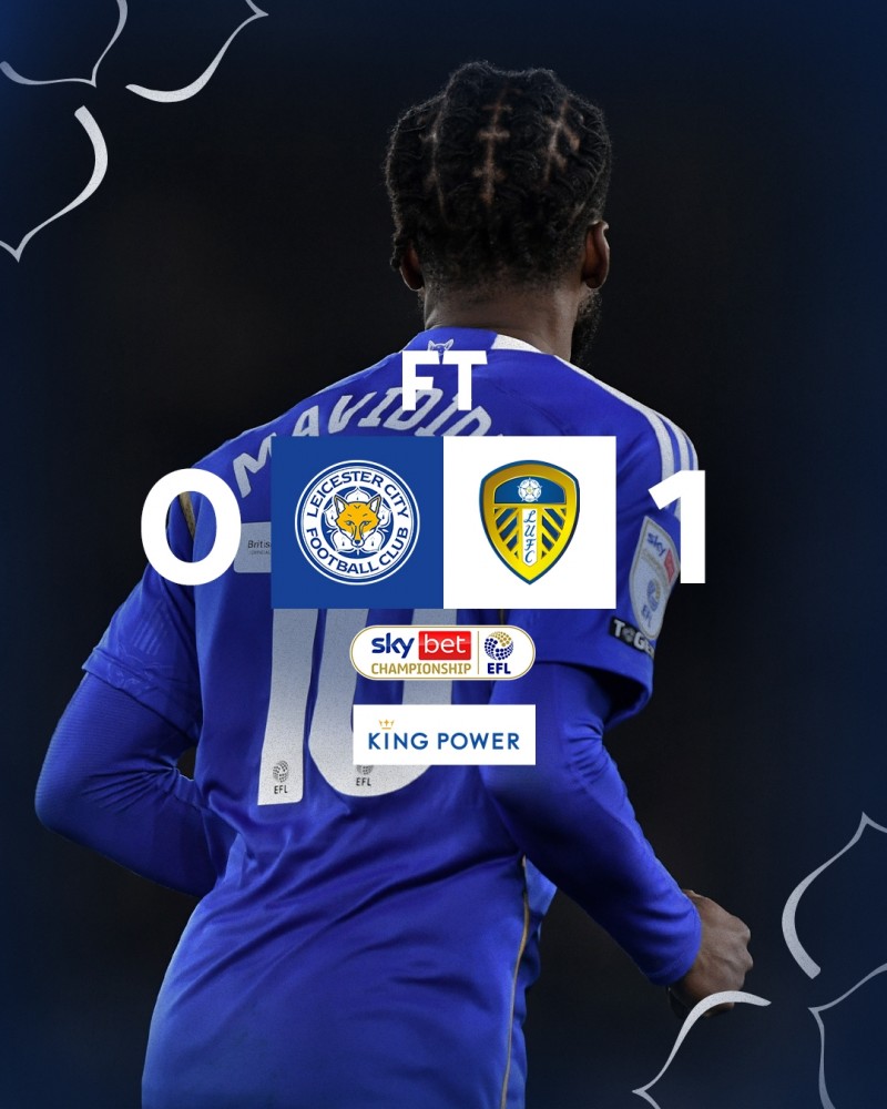 莱斯特城主场0-1不敌利兹联,吃到联赛第2败&英冠9连胜遭到终结