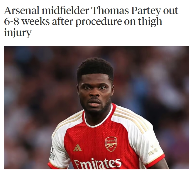 长期伤缺！TA：阿森纳中场托马斯接受了大腿手术，将缺席6-8周